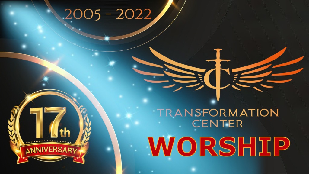 Transformation Center Live Worship 17 Year Anniversary Conference