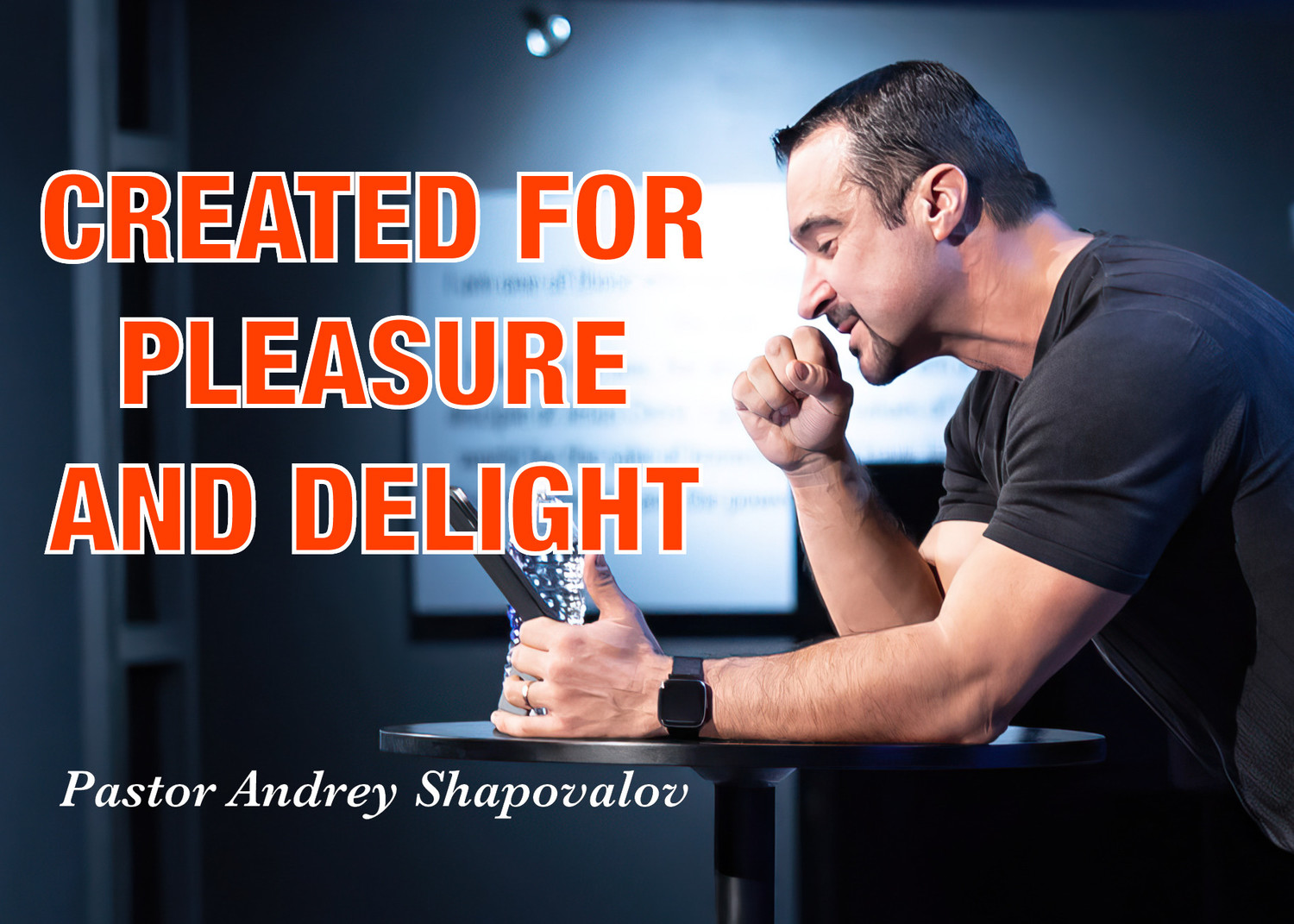 “Created for Pleasure and Delight” Pastor Andrey Shapovalov (09/22/24)