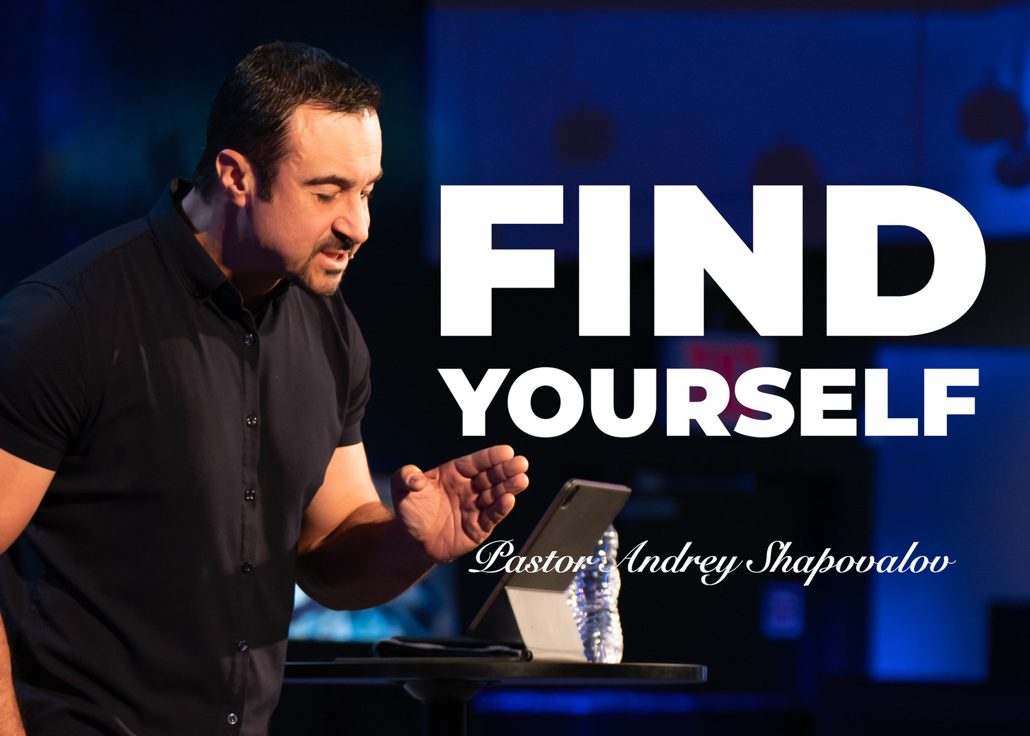 «Find Yourself» Pastor Andrey Shapovalov (18/01/24)