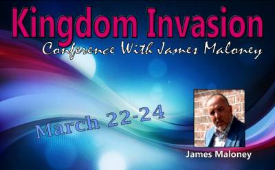 Конференция "Kingdom Invasion" Джеймс Малони" Март 22-24 2013